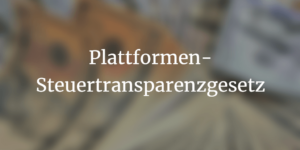 Plattformen-Steuertransparenzgesetz