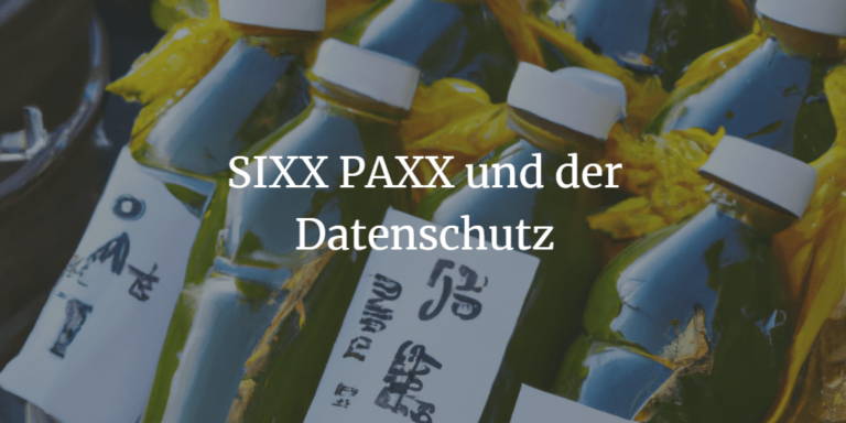 SIXX PAXX und der Datenschutz