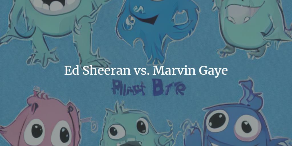 Ed Sheeran vs. Marvin Gaye